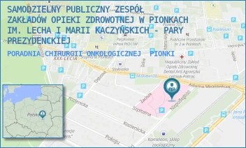 PORADNIA CHIRURGII ONKOLOGICZNEJ - SAMODZIELNY PUBLICZNY ZESPÓŁ ZAKŁADÓW OPIEKI ZDROWOTNEJ W PIONKACH IM. LECHA I MARII KACZYŃSKICH - PARY PREZYDENCKIEJ - NIEPODLEGŁOŚCI 1,  PIONKI